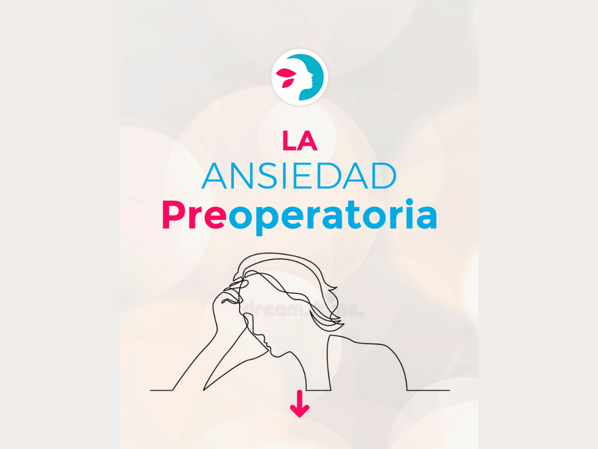 ¿Qué es la ansiedad preoperatoria