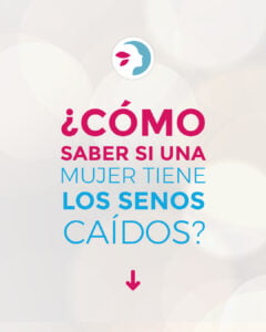 como saber si una mujer tiene los senos caido