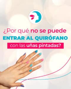 se puede entrar al quirofano con las uñas pintadas