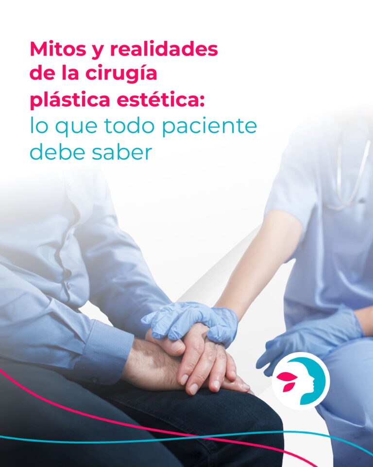 inicio Mitos y realidades de la cirugía plástica estética lo que todo paciente debe saber