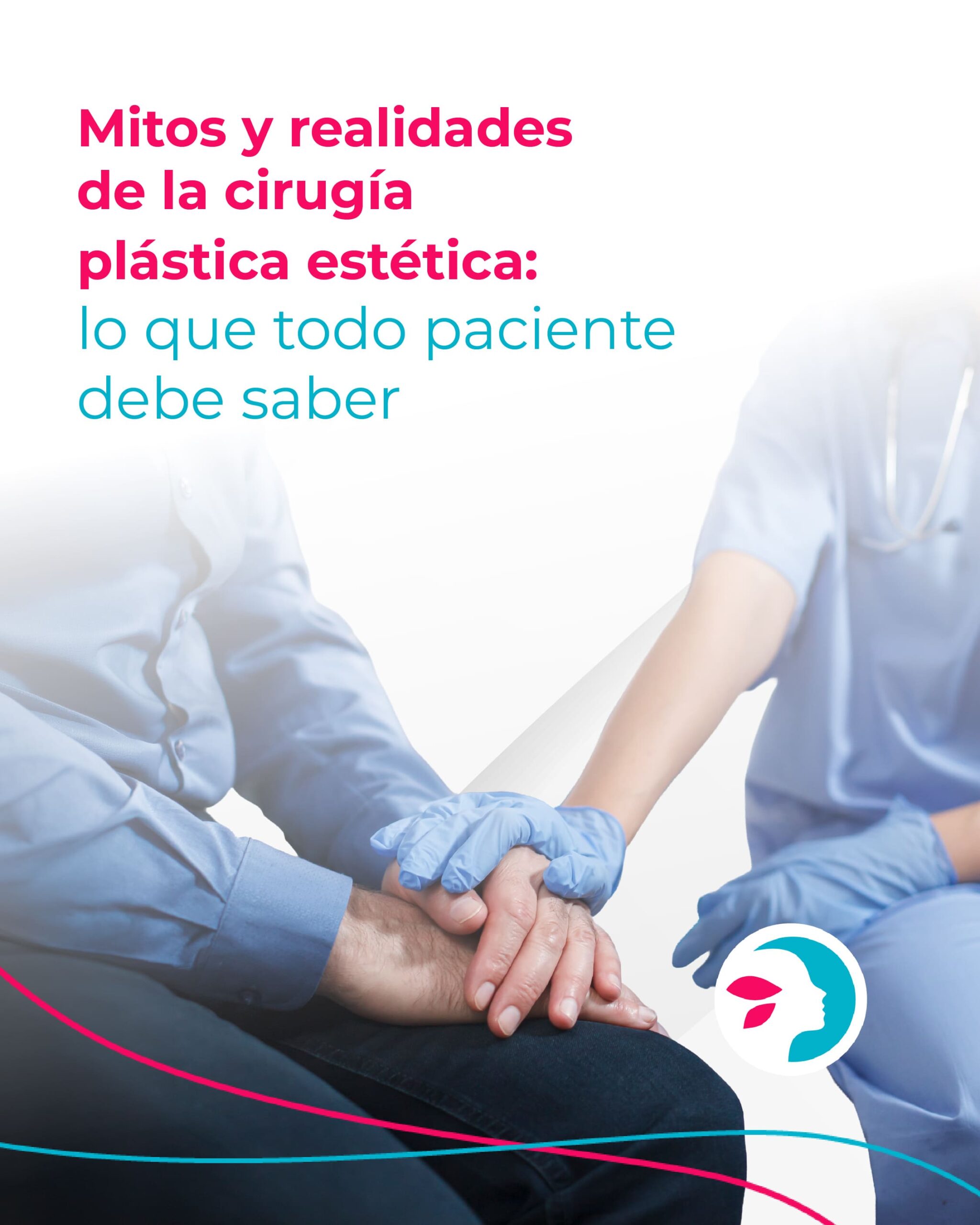 Mitos y realidades de la cirugía plástica estética lo que todo paciente debe saber