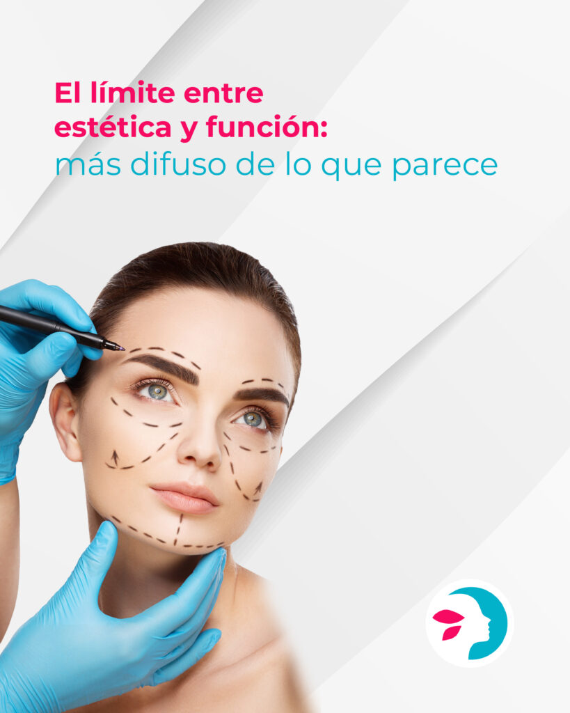 Cirugía plástica: ¿Cuándo deja de ser estética y pasa a ser funcional? El límite entre estética y función: más difuso de lo que parece