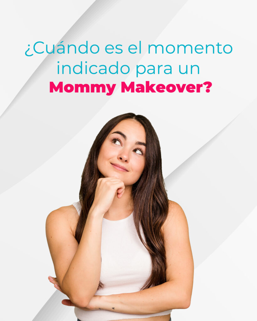 Mommy Makeover: cómo recuperar tu cuerpo y tu autoestima después de la maternidad Mommy Makeover cómo recuperar tu cuerpo