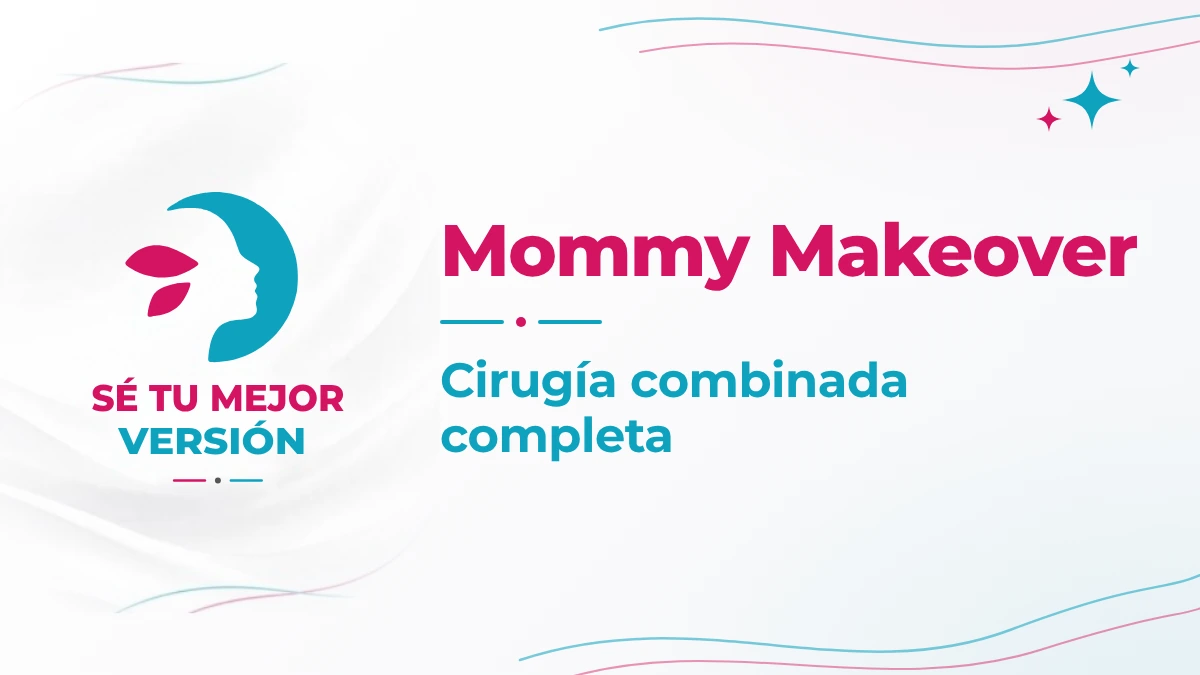Mommy Makeover en Santiago: qué incluye y para quién es